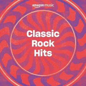 Timeless Classic Rock Anthems
