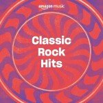 Timeless Classic Rock Anthems