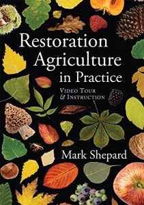 “Restoration Agriculture: A Practical Guide”