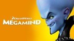 Megamind: Streaming Movie Experience