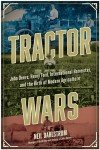 Tractor Wars: The Birth of Modern Agriculture