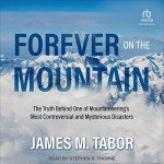 Forever on the Mountain: A Controversial Disaster Story