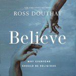 Believe: The Case for Religion Today