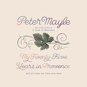 Provence: Reflections on Twenty-Five Years