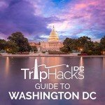 Washington DC Trip Hacks: Your Ultimate Travel Guide