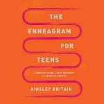 Enneagram for Teens: Your Guide to Self-Discovery