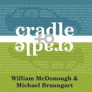 Cradle to Cradle: Redefining Sustainable Production
