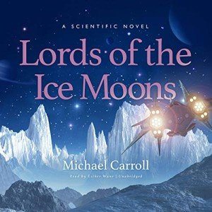 Lords of the Ice Moons: A Sci-Fi Adventure
