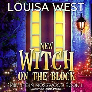 Midlife in Mosswood: New Witch on the Block