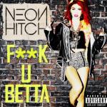 F**k U Betta - Explicit Version