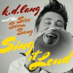 K.D. Lang: Sing It Loud Album