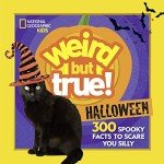 Halloween's Weird But True: 300 Spooky Facts
