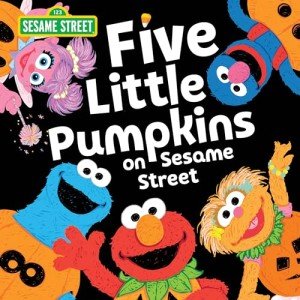 Sesame Street: Five Little Pumpkins Hardcover Book