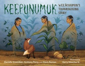 Keepunumuk: Weeâchumun's Thanksgiving Tale