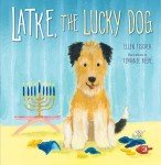 Latke the Lucky Dog: A Hanukkah Tale