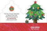 Peekaboo Christmas with the Very Hungry Caterpillar