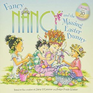 Fancy Nancy and the Missing Easter Bunny Book