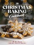 Christmas Baking Cookbook: 100+ Festive Treats