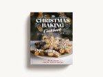 Christmas Baking Cookbook: 100+ Festive Treats