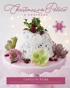 Christmas at the Palace: 50+ Holiday Recipes