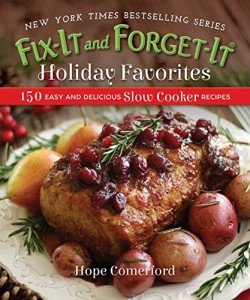 Fix-It and Forget-It: 150 Easy Slow Cooker Recipes