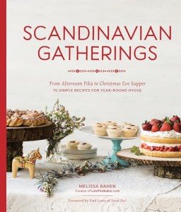 Scandinavian Gatherings: 70 Simple Hygge Recipes