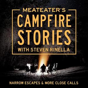 Campfire Stories: Wild Game Adventures and Escapes