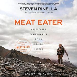 Meat Eater: American Hunter's Culinary Adventures