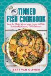 Tinned Fish Cookbook: Sustainable, Easy Ocean Recipes