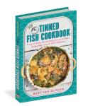 Tinned Fish Cookbook: Sustainable, Easy Ocean Recipes