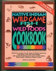 Native Indian Wild Game and Fish Cookbook
