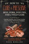 Ultimate Guide to Curing and Preserving Wild Game