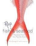 Pacific Rim Fish and Seafood Cookbook by Roy Yamaguchi