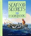 Mystic Seaport Seafood Secrets Cookbook Volume 2