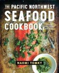 Pacific Northwest Seafood Recipes: Salmon, Crab, Oysters
