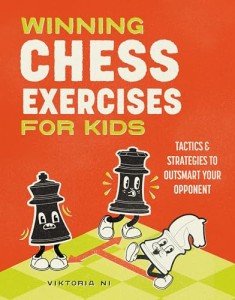 Fun Chess Exercises for Kids: Tactics and Strategies