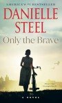 Only the Brave: Engaging Novel, Under $10
