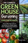 Beginner's Guide to Year-Round Greenhouse Gardening