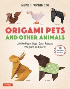 Origami Pets: 30 Lifelike Paper Animals!