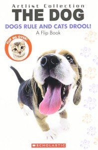 Dogs Rule, Cats Drool | Cats Rule, Dogs Drool