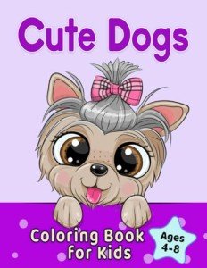Adorable Dog Coloring Book for Kids 4-8