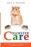 Hamster Care Guide: Tips for Happy Pets