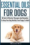 Safe & Effective Essential Oils for Dogs