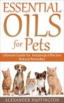 Pet Essential Oils: Your Guide to Natural Remedies
