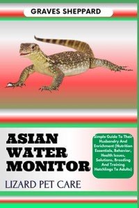 Asian Water Monitor Lizard Care Guide Under $10