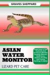 Asian Water Monitor Lizard Care Guide Under $10