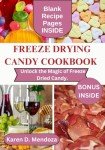 Freeze Dried Candy Cookbook: Sweet Treats Unlocked