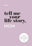 Mom's Guided Journal: Share Your Life Story