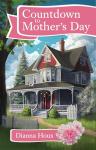 Mother’s Day Countdown: A Heartwarming Novella