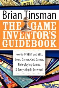 Game Inventor's Guidebook: Create & Sell Games